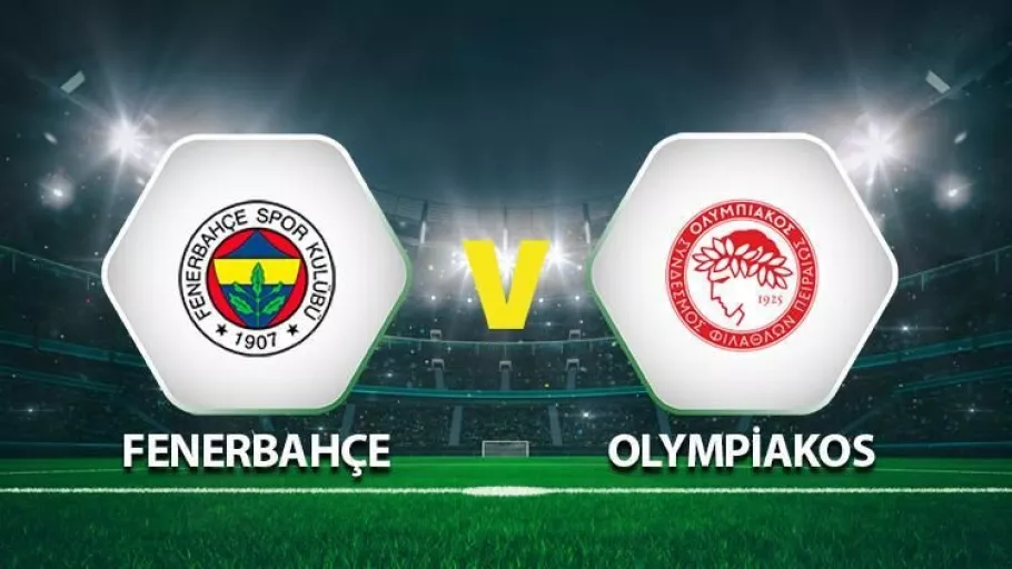 Fenerbahçe Olympiakos maçı ilk 11'leri belli oldu