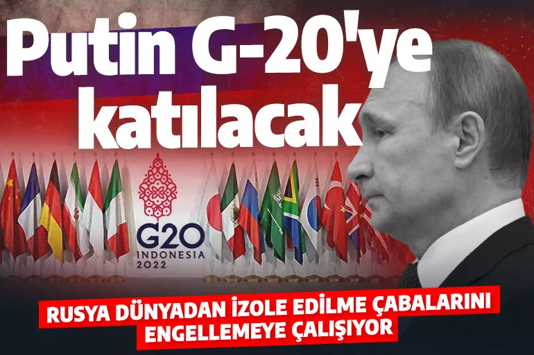 Batı yaptırımlarına karşı Rusya hamlesi! Putin G-20 Zirvesine katılacak