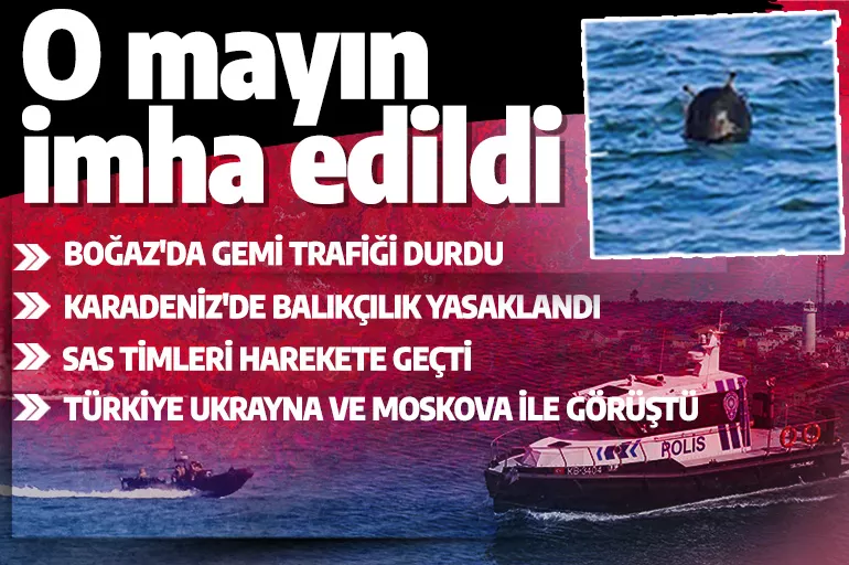Boğaz'da 'serseri mayın' paniği! İstanbul'a ulaşır mı