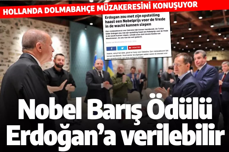 Hollanda'nın çok okunan gazetesi: Cumhurbaşkanı Erdoğan'a Nobel Barış Ödülü verilebilir
