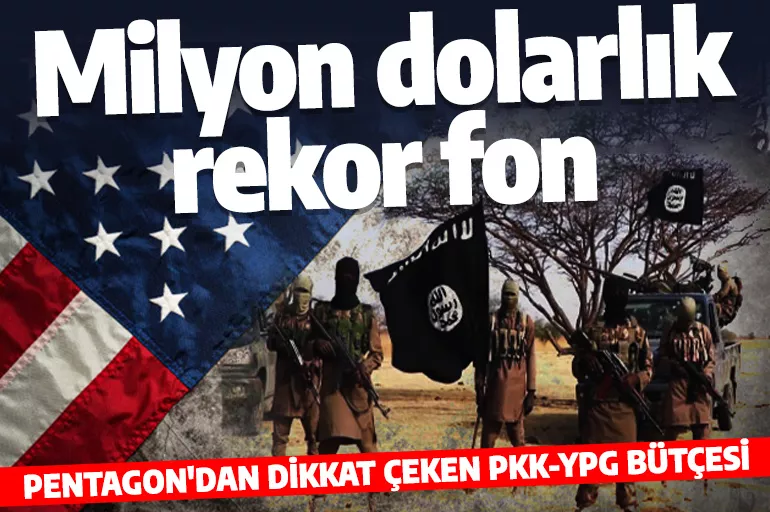 Pentagon'dan PKK-YPG'ye milyon dolarlık fon