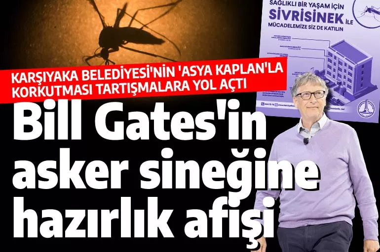 Asya Kaplan'ın bir sonraki aşaması Bill Gates'in katil sinekleri mi?