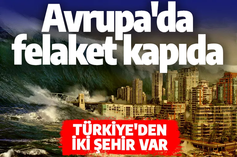 Avrupa felaketle karşı karşıya! Deprem haritasında Türkiye'den iki kent var