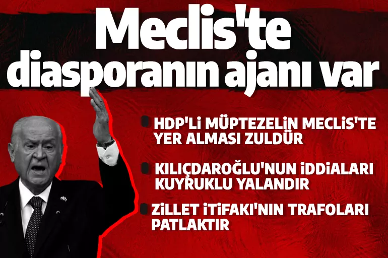 Bahçeli'den HDP'nin skandal teklifine sert tepki: Meclis'te diasporanın ajanı var