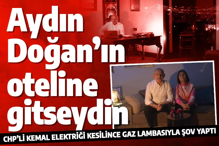CHP'li Kemal Kılıçdaroğlu elektriği kesilen evinde gaz lambası eşliğinde canlı yayın yaptı