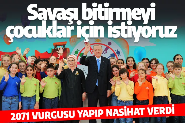 Cumhurbaşkanı Erdoğan: Savaşı bitirmeyi çocuklar için istiyoruz