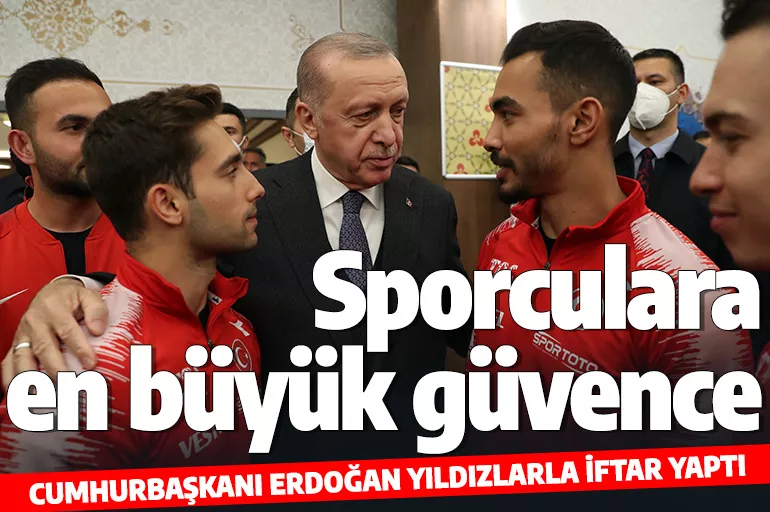 Cumhurbaşkanı Erdoğan sporcularla iftarda buluştu: Türkiye sporda da makus talihini yenmiştir