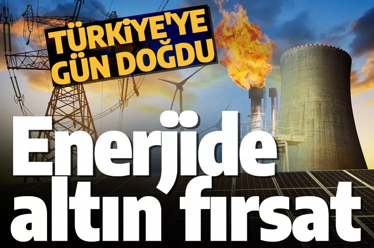 Enerjide altın fırsat! Doğal gaz Türkiye anahtar konumunda