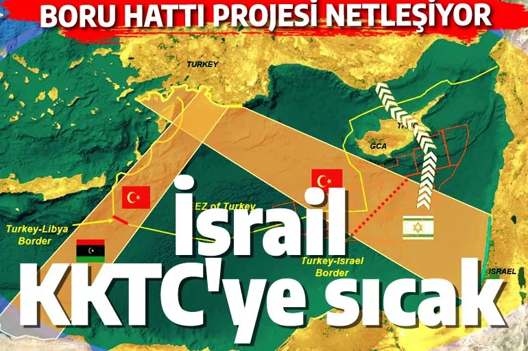 İsrail KKTC rotasına sıcak bakıyor: Yavru Vatan'a yılda 1 milyar avro!