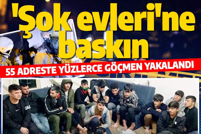 İstanbul'da şok evlerine düzensiz göçmen baskını! 612 kişi yakalandı: Sınır dışı edilecek