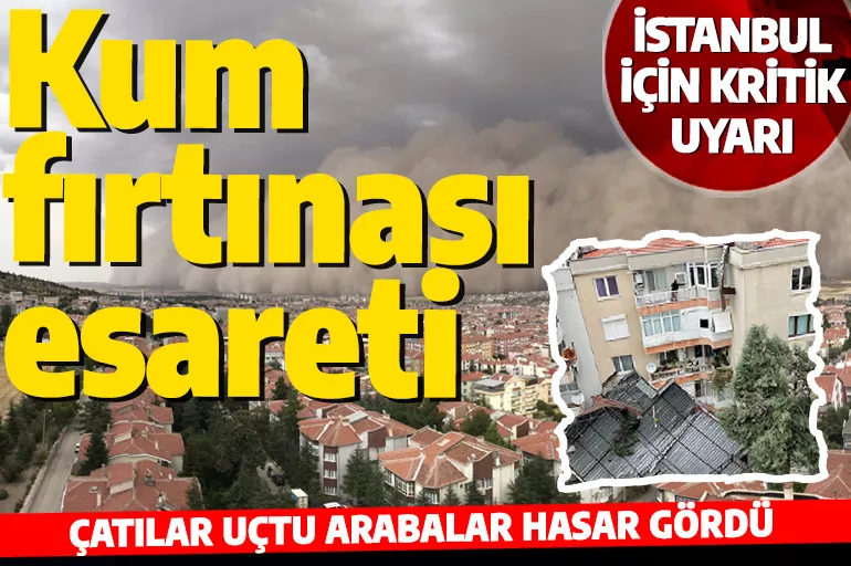 Kum fırtınası yurda giriş yaptı! AKOM'dan İstanbullulara kritik uyarı
