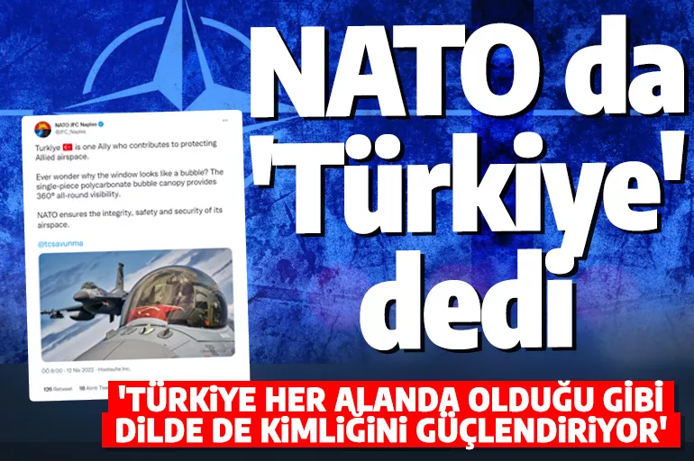 NATO'dan 'Türkiye'li paylaşım! 'Turkey' kelimesi rafa kalkıyor