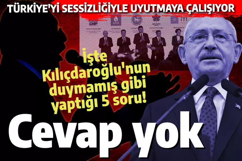 Normal bir ülkede yer yerinden oynar ama CHP'de yaprak kımıldamıyor: İşte Kılıçdaroğlu'nun duymamış gibi yaptığı 5 soru