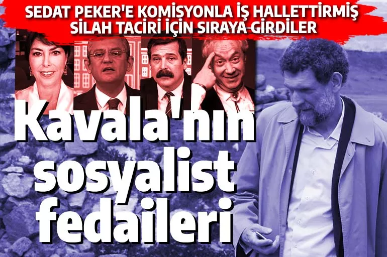 Osman Kavala'nın fedaisi bitmiyor: Özgür Özel, Şirin Payzın, Erkan Baş, Metin Uca...