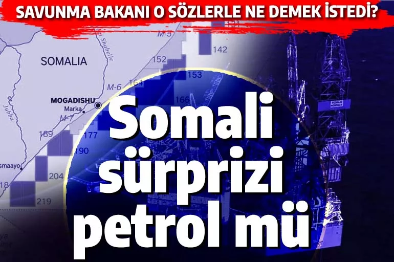 Somali'nin Türkiye'ye sürprizi petrol mü? 500 milyar dolarlık kanıtlanmış rezerv var