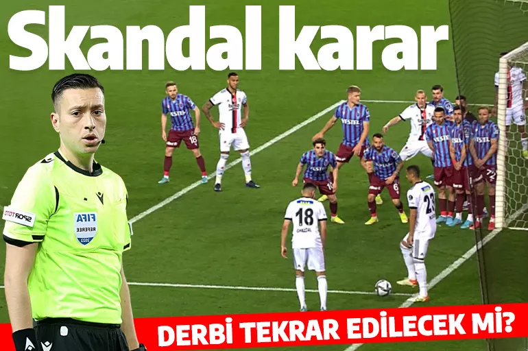 Trabzonspor Beşiktaş maçında Zorbay Küçük'ten skandal karar! Karşılaşma tekrar edilir mi?