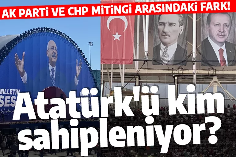 Atatürk'ü kim unutuyor, kim sahipleniyor? İki miting arasındaki fark!