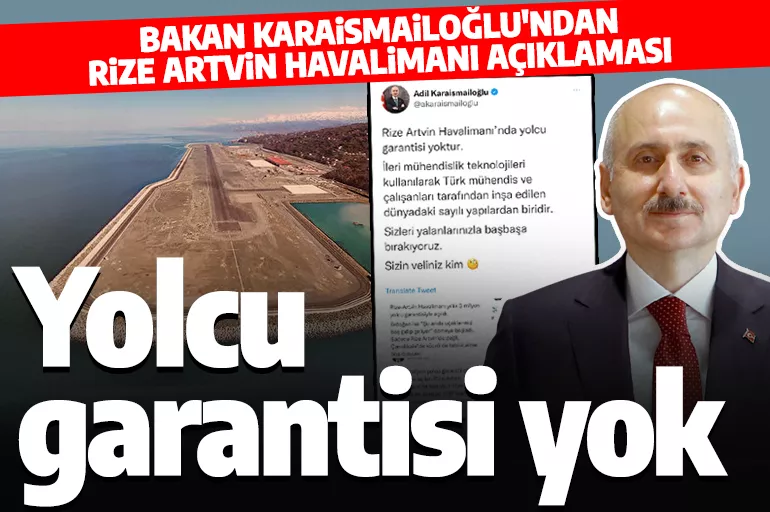 Bakan Karaismailoğlu'ndan Rize Artvin Havalimanı'nın 3 milyon yolcu garantisi iddialarına tepki! 'Sizi yalanlarınızla baş başa bırakıyoruz'