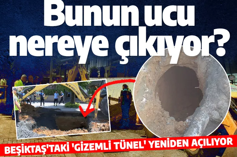 Beşiktaş'ta 'gizemli tünel'de inceleme! Kaymakamlıktan açıklama var