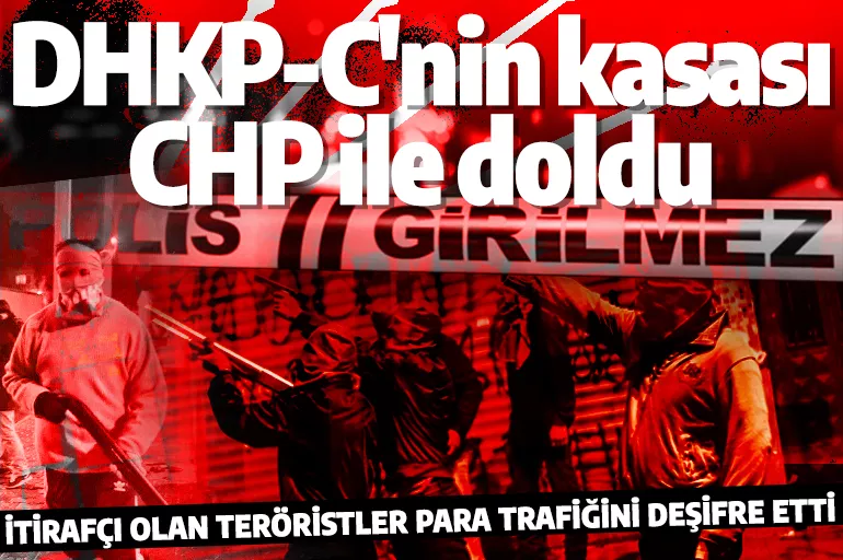 CHP'li belediyeler halka hizmet için kullanması gereken paraları terör örgütü DHKP-C'ye aktarıyor