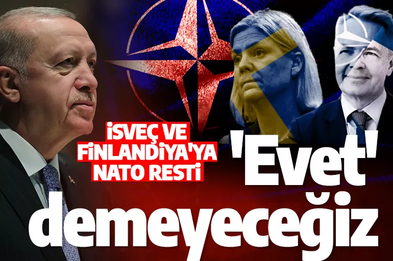 Cumhurbaşkanı Erdoğan'dan İsveç ve Finlandiya'ya NATO resti