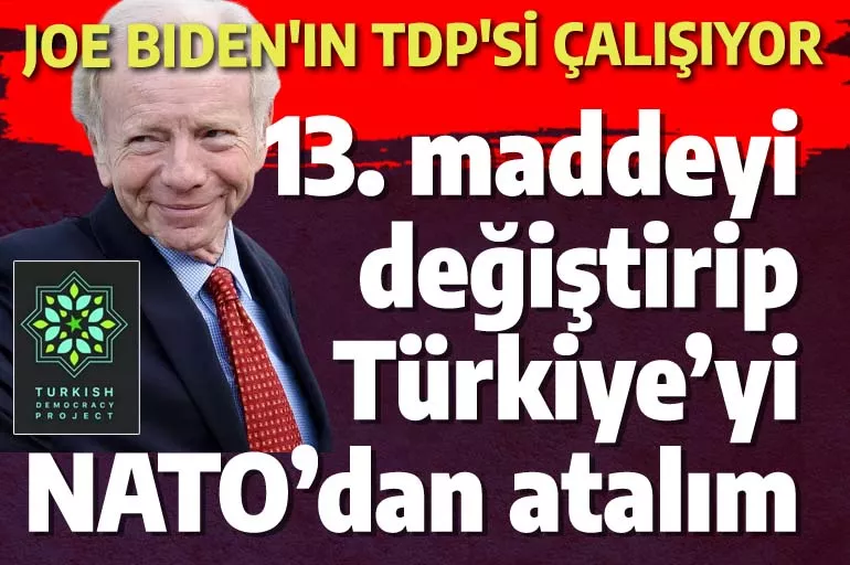 Darbecilerden çarpıcı makale: 13. maddeyi değiştirip Türkiye'yi NATO'dan atalım