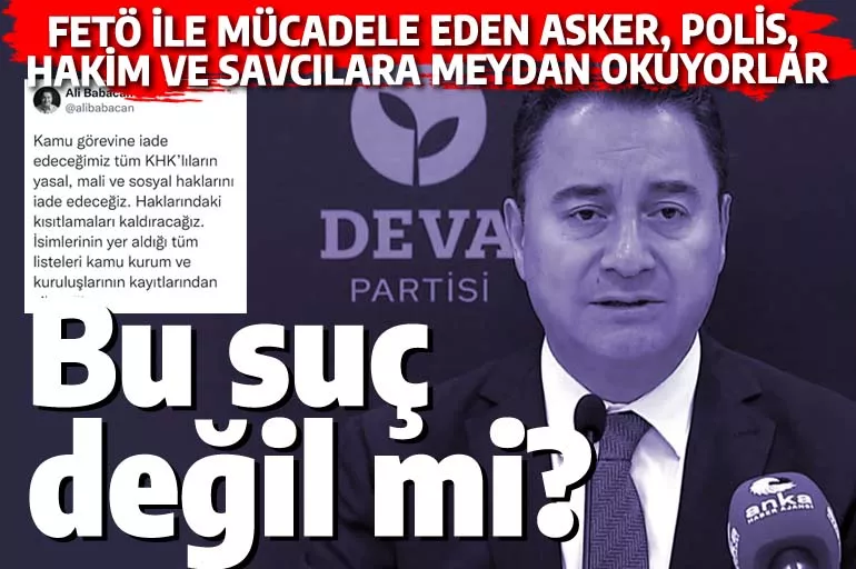 FETÖ'ye destek hiç bu kadar alenî olmamıştı: Babacan ve Yeneroğlu'na soruşturma açacak savcı yok mu?