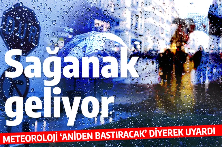 İstanbul'da yaşayanlara meteorolojiden sağanak uyarısı! Böylesi görülmedi