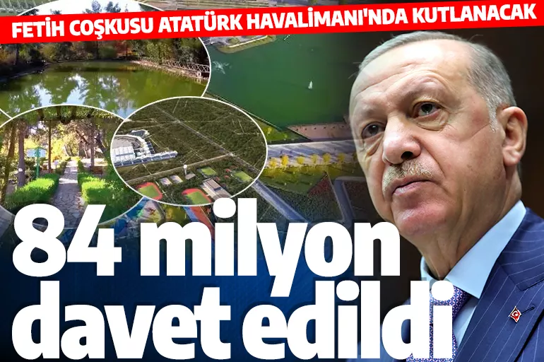 İstanbul'un fetih coşkusu Atatürk Havalimanı'nda kutlanacak! Cumhurbaşkanı Erdoğan'da katılıyor