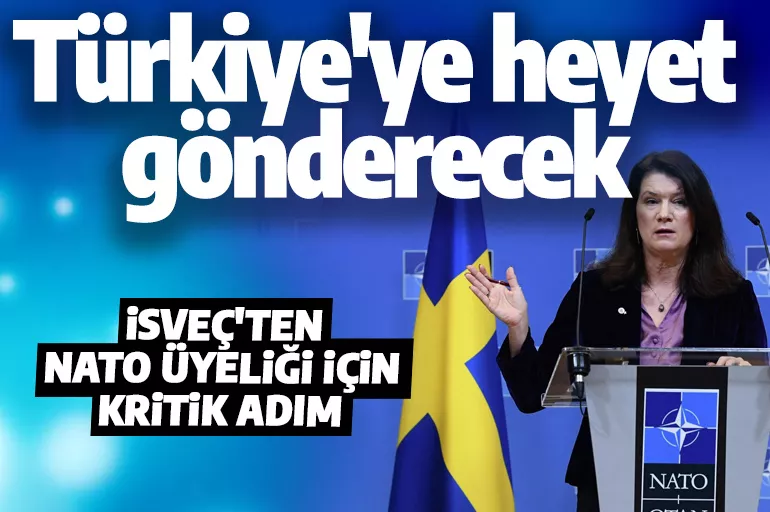 İsveç'ten NATO üyeliği için kritik hamle! Türkiye'ye heyet gönderecek