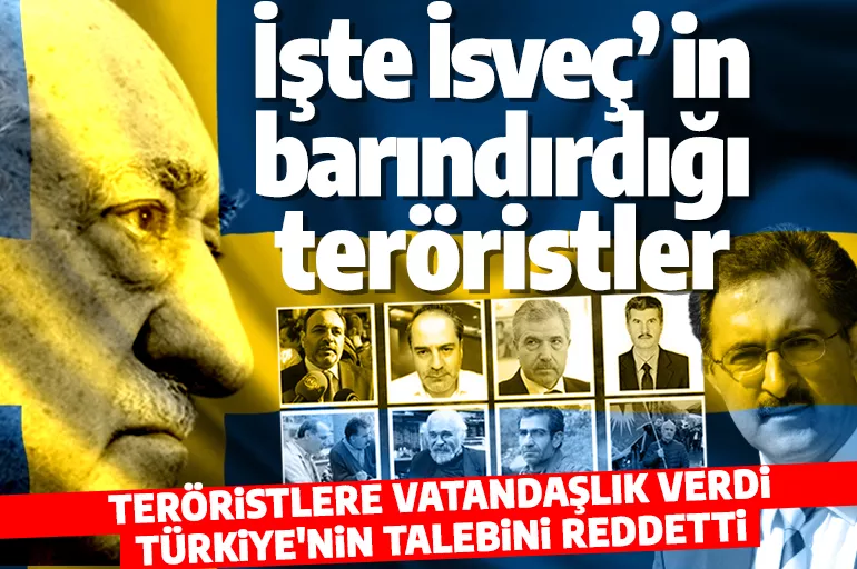 İsveç teröristlere sahip çıktı Türkiye'nin talebini reddetti! İşte FETÖ ve PKK'nın kilit isimleri