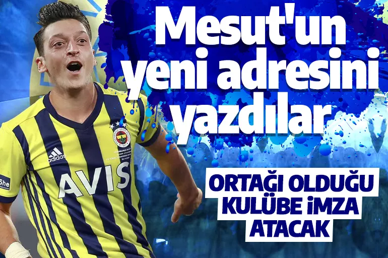 Mesut Özil'in yeni adresi şaşırtacak: Ortağı olduğu kulübe imza atacak