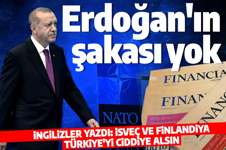NATO vetosu İngiliz basınında: Erdoğan'ın şakası yok