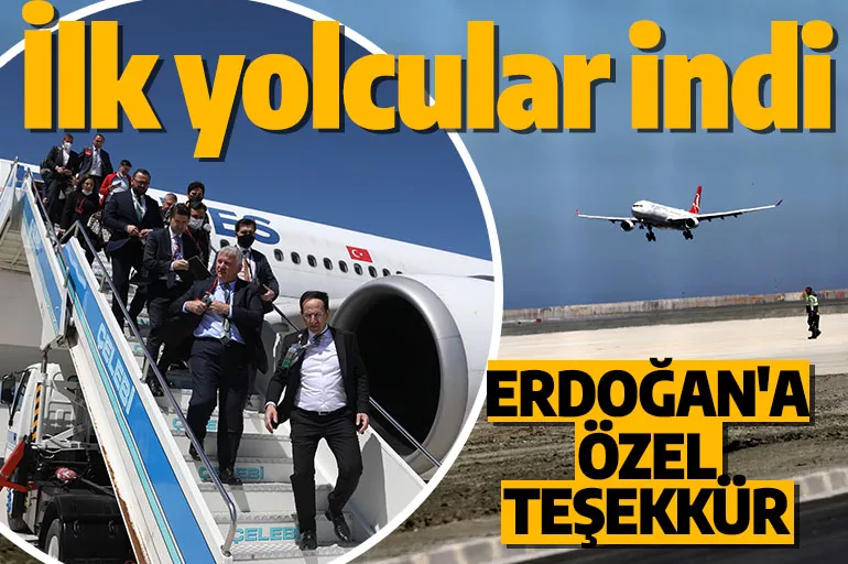Rize-Artvin Havalimanı'na ilk yolcu uçağı indi! Vatandaşlardan Cumhurbaşkanı Erdoğan'a teşekkür