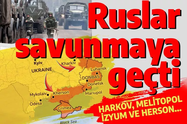 Rus ordusu savunmaya geçti, Ukrayna taarruz halinde! Harkov, İzyum, Herson ve Melitopol...