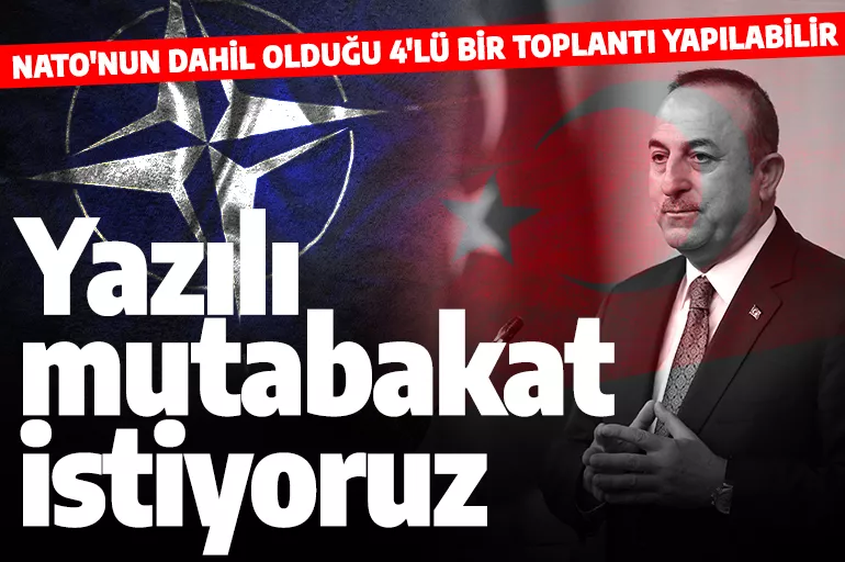 Son dakika: Dışişleri Bakanı Çavuşoğlu'ndan kritik NATO açıklaması: Yazılı mutabakat istiyoruz
