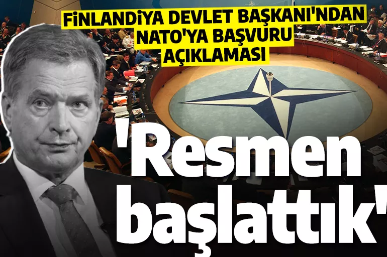 Son dakika! Finlandiya NATO'ya resmen başvuruyor
