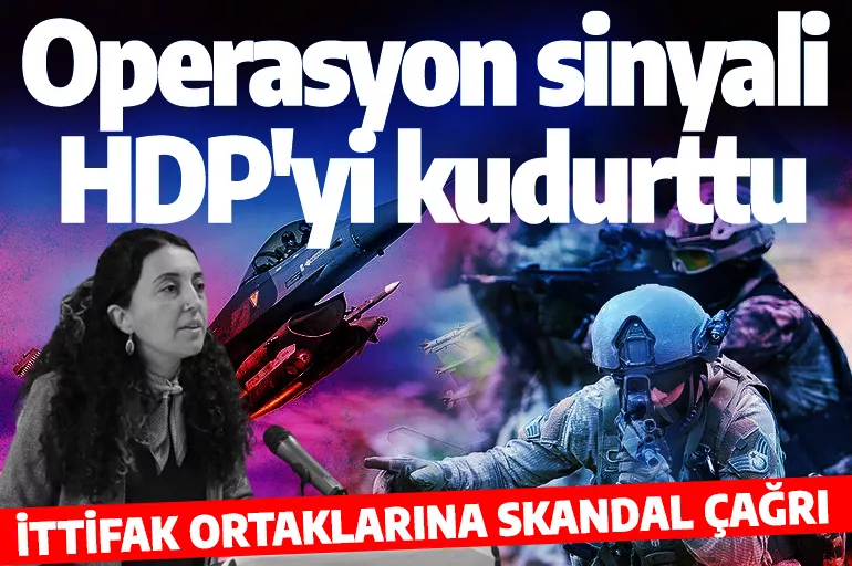 Türkiye'nin operasyon sinyali HDP'yi kudurttu! İttifak ortaklarına skandal çağrı