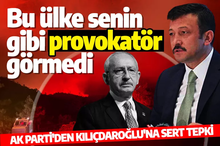 AK Parti'den Kılıçdaroğlu'na sert tepki: Bu ülke senin gibi provokatör görmedi