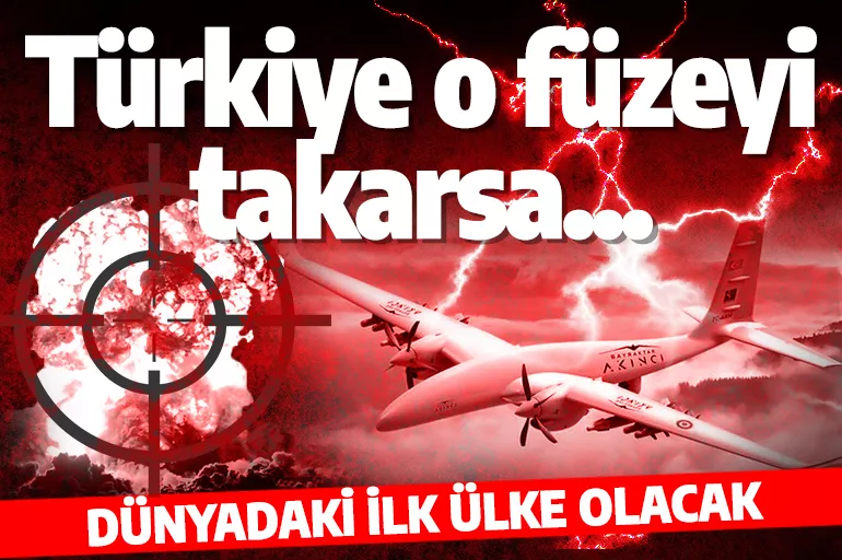 Akıncı TİHA'sı, hava hedeflerini de vuracak! Türkiye o füzeyi takarsa bir ilki başaracak
