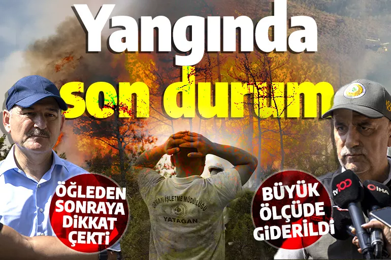 Bakan Kirişçi ve Soylu'dan Marmaris yangınıyla ilgili son dakika açıklaması