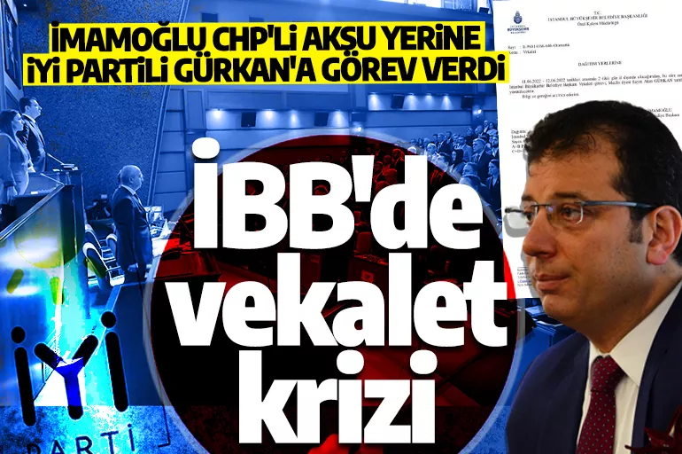 CHP'de İmamoğlu krizi patlak verdi! Başkanlık vekaletini CHP'den alıp İYİ Parti'ye verdi