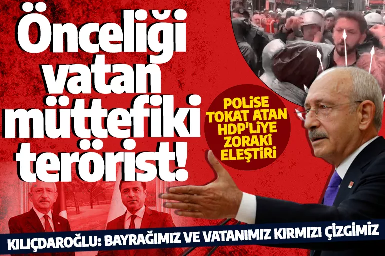 CHP Lideri Kemal Kılıçdaroğlu'ndan vatan sevgisi edebiyatı! Önceliği vatan ama müttefiki terörist