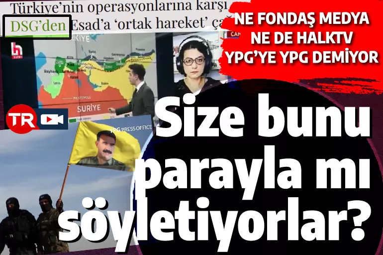 Fondaş medya ve Halk TV, ABD ne derse onu yapıyor: PKK/YPG'nin adı Suriye Demokratik Güçleri imiş!