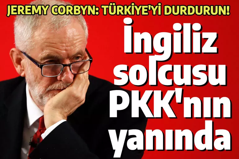 İngiliz solcusundan Türkiye'yi durdurun çağrısı! PKK/YPG'ye öyle bir destek verdi ki...