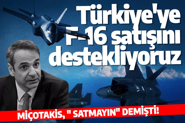 Miçotakis, " satmayın" demişti! ABD'den Yunanistan'ın canını sıkacak açıklama geldi: Türkiye'ye F-16 satışını destekliyoruz