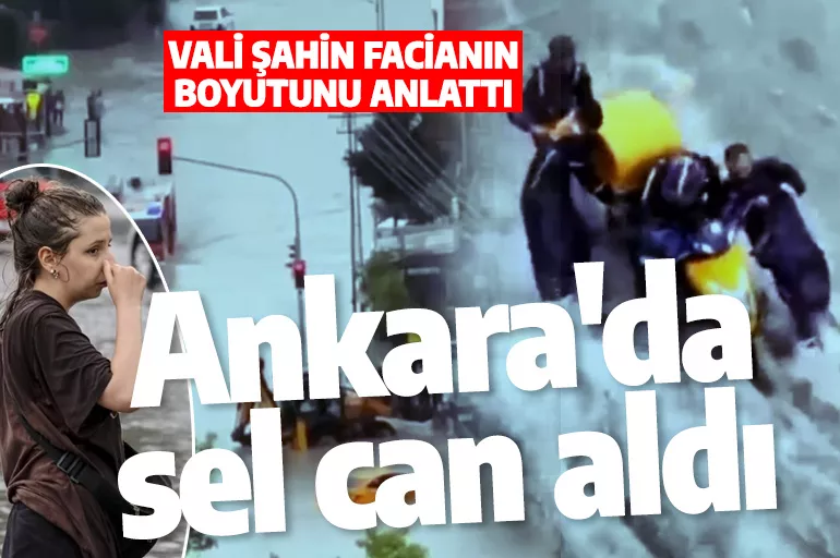 Son dakika haberleri... Ankara'daki su baskınında bir kişi hayatını kaybetti