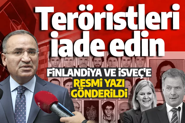 Bakan Bozdağ'dan son dakika açıklaması: Finlandiya ve İsveç'e teröristlerin iadesi için resmi yazı
