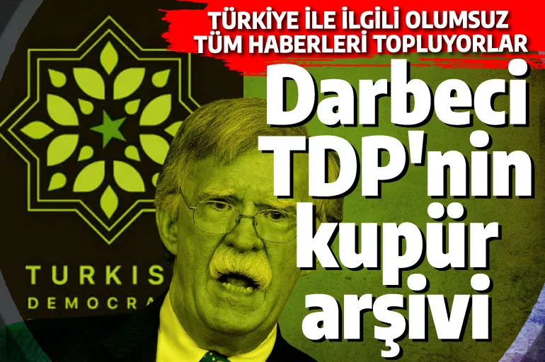 Darbeci TDP'nin kupür koleksiyonu: Türkiye'yi şeytanlaştırmak için ne yapacaklarını şaşırdılar