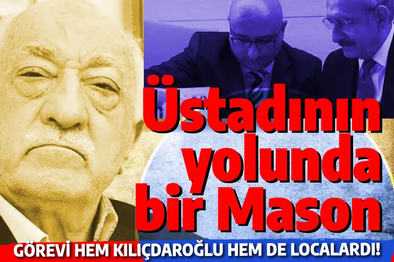 Kılıçdaroğlu'nun Mason danışmanı: Örgüt emriyle hem CHP'ye hem locaya sızdı